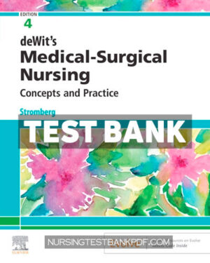 Test Bank for deWits Medical Surgical Nursing 4th Edition by Stromberg