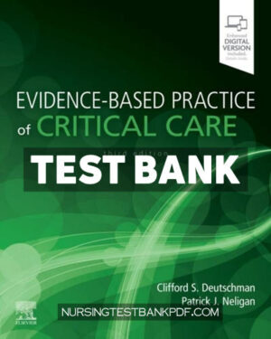 Test Bank for Evidence Based Practice of Critical Care E Book 3rd Edition by Deutschman