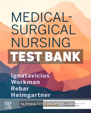 Test Bank for Medical Surgical Nursing 10th Edition by Ignatavicius