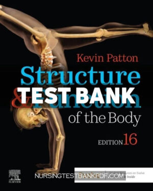Test Bank for Structure & Function of the Body 16th Edition by Patton
