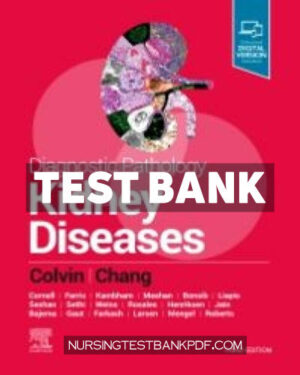 Test Bank for Diagnostic Pathology - Kidney Diseases 3rd Edition by Colvin