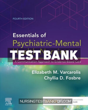 Test Bank for Essentials of Psychiatric Mental Health Nursing 4th Edition by Varcarolis