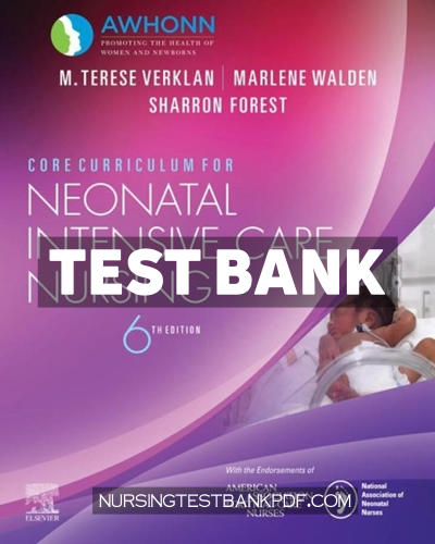 9780323672337-TEST-BANK Test Bank for Core Curriculum for Neonatal Intensive Care Nursing 6th Edition by Verklan