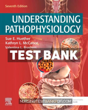 Test Bank for Understanding Pathophysiology 7th Edition by Huether