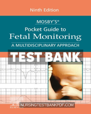 Test Bank for Mosbys Pocket Guide to Fetal Monitoring 9th Edition by Miller