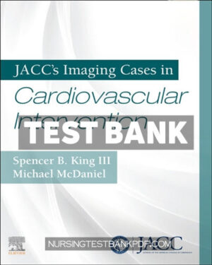 Test Bank for JACCs Imaging Cases in Cardiovascular Intervention by King