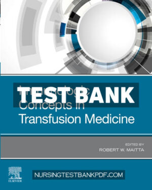 Test Bank for Immunologic Concepts in Transfusion Medicine by Elsevier