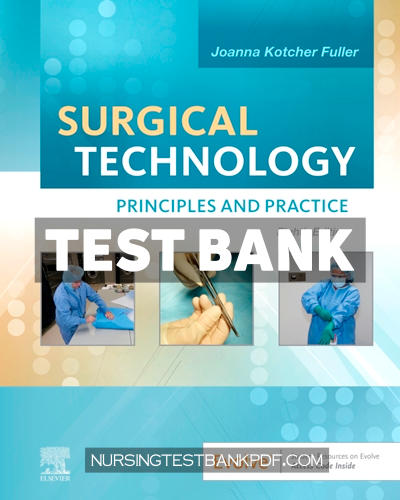 9780323680202-TEST-BANK Test Bank for Surgical Technology - Principles and Practice 8th Edition by Fuller