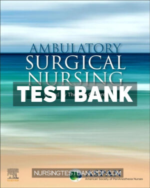 Test Bank for Ambulatory Surgical Nursing by Clifford