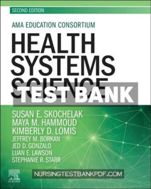 Test Bank for Health Systems Science 2nd Edition by Elsevier