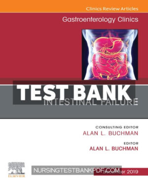 Test Bank for Intestinal Failure An Issue of Gastroenterology Clinics of North America by Elsevier