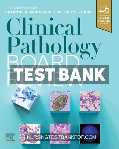 9780323695473-TEST-BANK Test Bank for Clinical Pathology Board Review 2nd Edition by Arinsburg