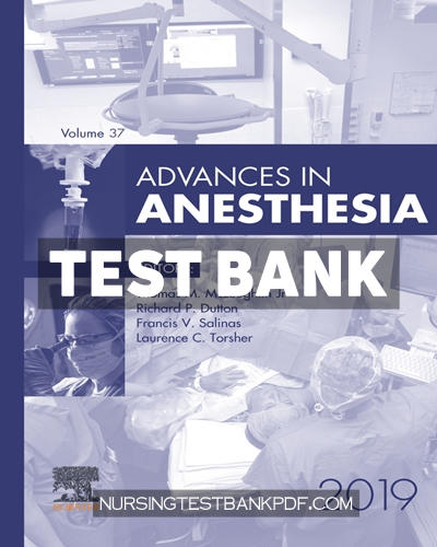 9780323697323-TEST-BANK Test Bank for Advances in Anesthesia 2019 by Elsevier