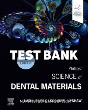 Test Bank for Phillips Science of Dental Materials 13th Edition by Shen
