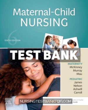 Test Bank for Maternal Child Nursing 6th Edition by McKinney