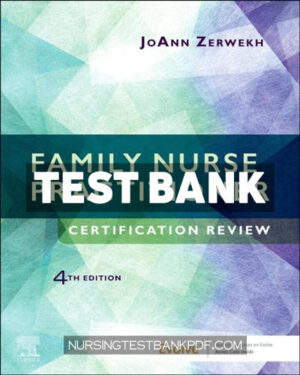 Test Bank for Family Nurse Practitioner Certification Review 4th Edition by Zerwekh