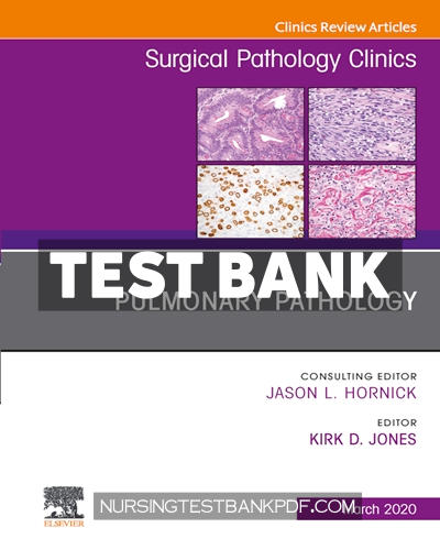 9780323711395-TEST-BANK Test Bank for Pulmonary Pathology An Issue of Surgical Pathology Clinics 1st Edition by Jones