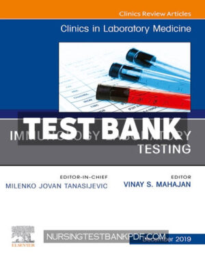 Test Bank for Immunology Laboratory Testing An Issue of the Clinics in Laboratory Medicine by Elsevier