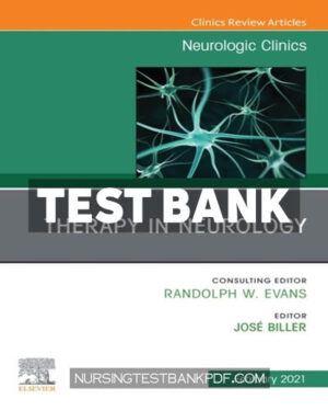 Test Bank for Therapy in Neurology An Issue of Neurologic Clinics 1st Edition by Biller