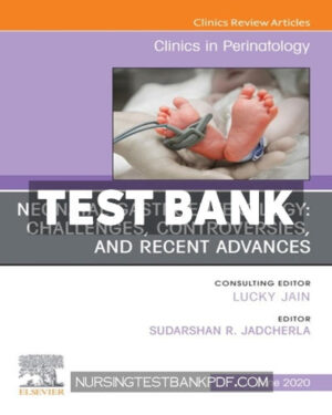 Test Bank for Neonatal Gastroenterology - Challenges Controversies And Recent Advances An Issue of Clinics in Perinatology 1st Edition by Jadcherla