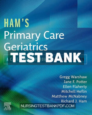 Test Bank for Hams Primary Care Geriatrics 7th Edition by Warshaw
