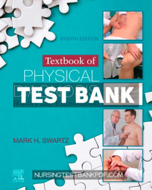 Test Bank for Textbook of Physical Diagnosis 8th Edition by Swartz