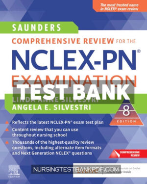 Test Bank for Saunders Comprehensive Review for the NCLEX PN Examination 8th Edition by Silvestri