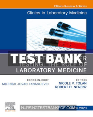 Test Bank for Direct to Consumer Testing - The Role of Laboratory Medicine An Issue of Cardiology Clinics 1st Edition by Tolan