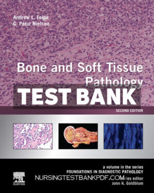 Test Bank for Bone and Soft Tissue Pathology E Book 2nd Edition by Goldblum