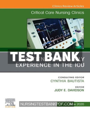 Test Bank for Patient and Family Experience in the ICU An Issue of Critical Care Nursing Clinics of North America by Davidson