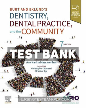 Test Bank for Burt and Eklunds Dentistry Dental Practice and the Community E Book 7th Edition by Elsevier