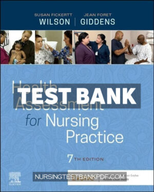 Test Bank for Health Assessment for Nursing Practice 7th Edition by Wilson