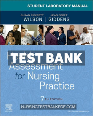 Test Bank for Student Laboratory Manual for Health Assessment for Nursing Practice 7th Edition by Wilson