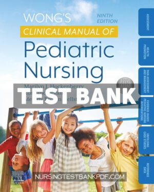 Test Bank for Wongs Clinical Manual of Pediatric Nursing 9th Edition by Hockenberry