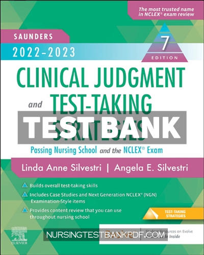 9780323763899-TEST-BANK Test Bank for Saunders 2022 2023 Clinical Judgment and Test Taking Strategies 7th Edition by Silvestri