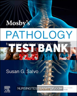 Test Bank for Mosbys Pathology for Massage Professionals 5th Edition by Salvo