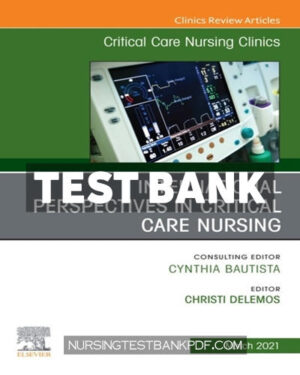 Test Bank for International Perspectives in Critical Care Nursing An Issue of Critical Care Nursing Clinics of North America by Elsevier