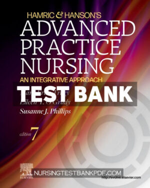 Test Bank for Hamric & Hansons Advanced Practice Nursing 7th Edition by Tracy