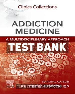 Test Bank for Addiction Medicine - A Multidisciplinary Approach 1st Edition by Heidelbaugh