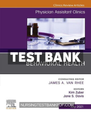 Test Bank for Behavioral Health An Issue of Physician Assistant Clinics by Zuber