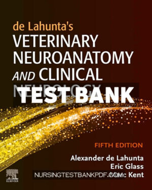 Test Bank for de Lahuntas Veterinary Neuroanatomy and Clinical Neurology 5th Edition by de Lahunta