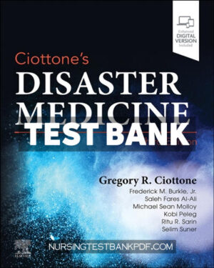 Test Bank for Ciottones Disaster Medicine 3rd Edition by Ciottone