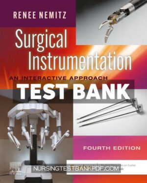 Test Bank for Surgical Instrumentation 4th Edition by Nemitz