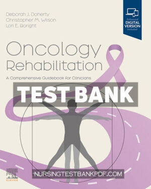 Test Bank for Oncology Rehabilitation by Doherty