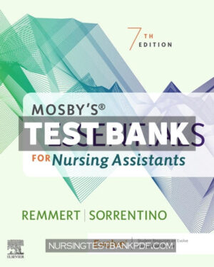 Test Bank for Mosbys Essentials for Nursing Assistants 7th Edition by Remmert