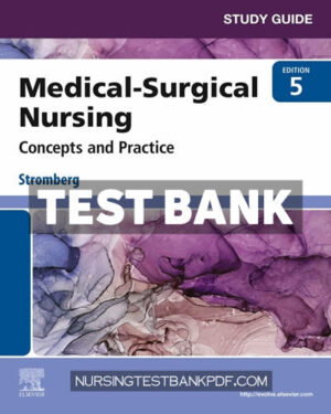 Test Bank for Study Guide for Medical Surgical Nursing E Book 5th Edition by Stromberg