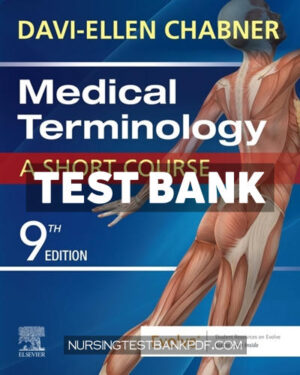 Test Bank for Medical Terminology - A Short Course 9th Edition by Chabner
