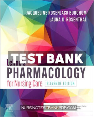 Test Bank for Lehnes Pharmacology for Nursing Care 11th Edition by Burchum