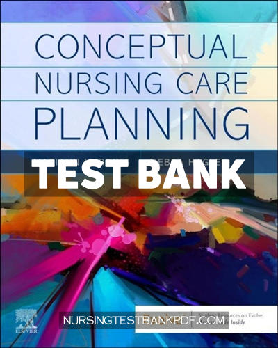 9780323825993-TEST-BANK Test Bank for Conceptual Nursing Care Planning by Harding