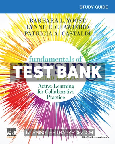 9780323828178-TEST-BANK Test Bank for Study Guide for Fundamentals of Nursing 3rd Edition by Yoost